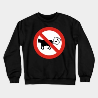 No Farting Cow Sign Crewneck Sweatshirt